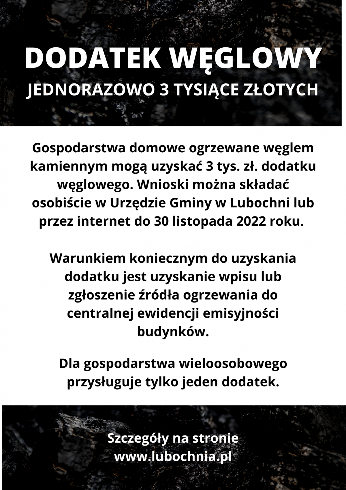 Gospodarstwa domowe ogrzewane węglem kamiennym mogą uzyskać 3 tys. zł. dodatku węglowego. Wnioski można składać osobiście w Urzędzie Gminy w Lubochni lub przez internet do 30 listopada 2022 roku.